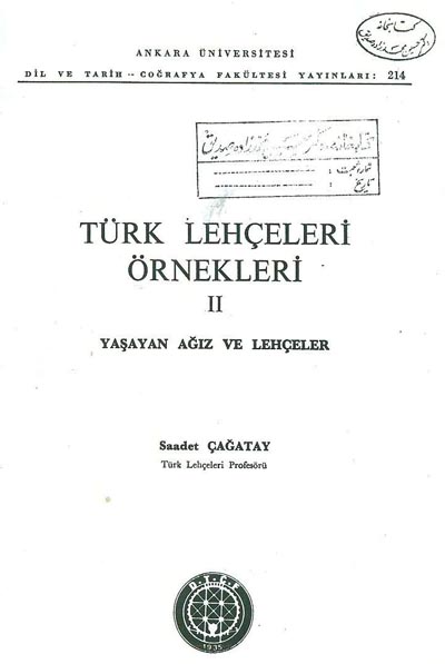 Türk Lehceleri Önekleri - Yaşayan Ağız Ve Lehceler -II-Saadet Çağatay -1972 -  265s